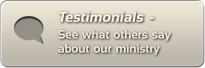 Testimonials: See what others say about our ministry